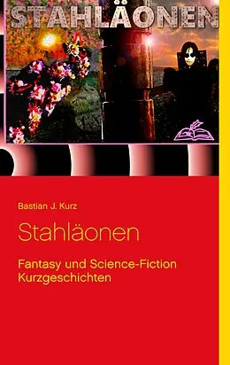E-Book (epub) Stahläonen von Bastian J. Kurz