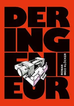 E-Book (epub) Der Ingenieur von Ingo Klöcker