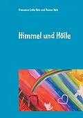 E-Book (epub) Himmel und Hölle von Francesca Lydia Weis, Yvonne Weis