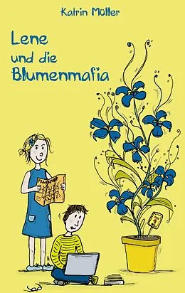 E-Book (epub) Lene und die Blumenmafia von Katrin Müller