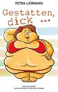E-Book (epub) Gestatten, dick ... von Petra Liermann