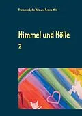 E-Book (epub) Himmel und Hölle 2 von Francesca Lydia Weis, Yvonne Weis