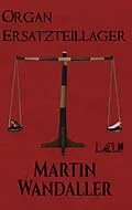 E-Book (epub) Organersatzteillager von Martin Wandaller