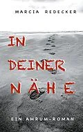 E-Book (epub) In deiner Nähe von Marcia Redecker