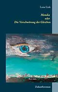 E-Book (epub) Mondia oder Die Verschwörung der Gleichen von Luise Link