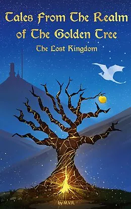 E-Book (epub) Tales From The Realm Of The Golden Tree: The Lost Kingdom von Marina Vidal de Ritter
