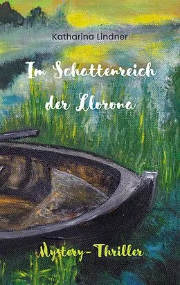 E-Book (epub) Im Schattenreich der Llorona von Katharina Lindner