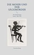 E-Book (epub) Die Moser und der Sägemörder von Franziska König