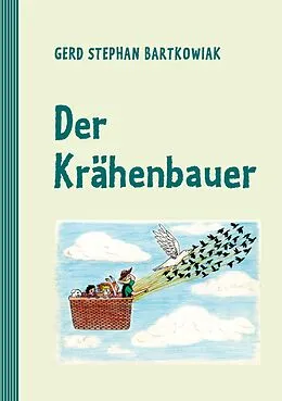 E-Book (epub) Der Krähenbauer von Gerd Stephan Bartkowiak