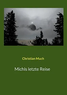 E-Book (epub) Michls letzte Reise von Christian Much