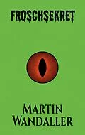 E-Book (epub) Froschsekret von Martin Wandaller