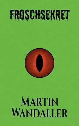 E-Book (epub) Froschsekret von Martin Wandaller