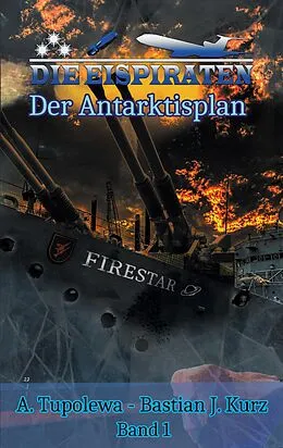 E-Book (epub) Die Eispiraten von A. Tupolewa, Bastian J. Kurz
