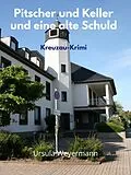 E-Book (epub) Pitscher und Keller und eine alte Schuld von Ursula Weyermann