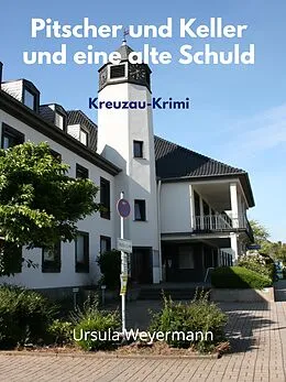 E-Book (epub) Pitscher und Keller und eine alte Schuld von Ursula Weyermann