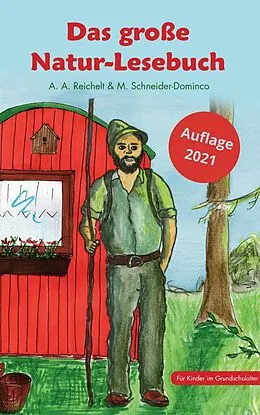 E-Book (epub) Das große Natur-Lesebuch von A. A. Reichelt, Matthias Schneider-Dominco