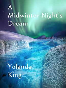 E-Book (epub) A Midwinter Night's Dream von Yolanda King
