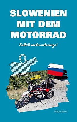 Kartonierter Einband Slowenien mit dem Motorrad von Marbie Stoner