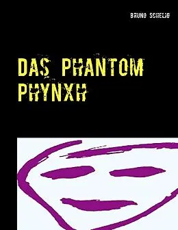E-Book (epub) Das Phantom Phynxh von Bruno Schelig
