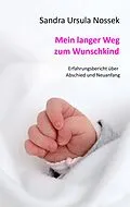 E-Book (epub) Mein langer Weg zum Wunschkind von Sandra Ursula Nossek