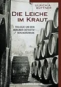 E-Book (epub) Die Leiche im Kraut von Ulrich A. Büttner