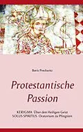 E-Book (epub) Protestantische Passion von Boris Preckwitz