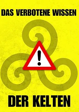 E-Book (epub) Das verbotene Wissen der Kelten von Markus W. Merlin