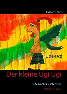 E-Book (epub) Der kleine Ugi Ugi von Bastian J. Kurz