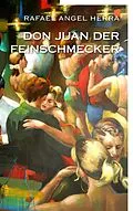 E-Book (epub) Don Juan der Feinschmecker von Rafael Angel Herra