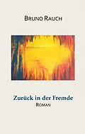 E-Book (epub) Zurück in der Fremde von Bruno Rauch
