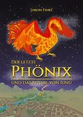 E-Book (epub) Der letzte Phönix und das Ritual von Iunu von Simon Finke