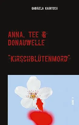 E-Book (epub) Anna, Tee & Donauwelle Band V von Gabriela Kaintoch