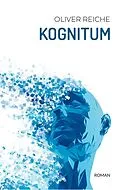 E-Book (epub) Kognitum von Oliver Reiche