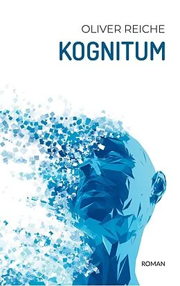 E-Book (epub) Kognitum von Oliver Reiche