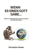 E-Book (epub) Wenn es einen Gott gäbe ... von Christopher Sander