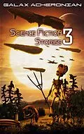 E-Book (epub) Science Fiction Stories III von Galax Acheronian