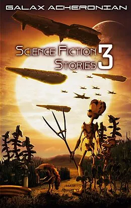 E-Book (epub) Science Fiction Stories III von Galax Acheronian