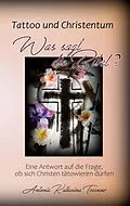 E-Book (epub) Tattoo und Christentum - Was sagt die Bibel? von Antonia Katharina Tessnow