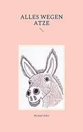 E-Book (epub) Alles wegen Atze von Michael Adler