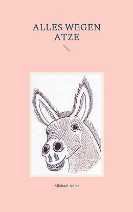E-Book (epub) Alles wegen Atze von Michael Adler
