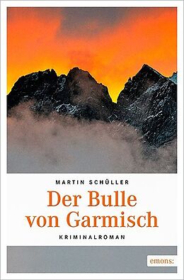 Kartonierter Einband Der Bulle von Garmisch von Martin Schüller