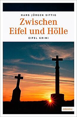 Kartonierter Einband Zwischen Eifel und Hölle von Hans Jürgen Sittig
