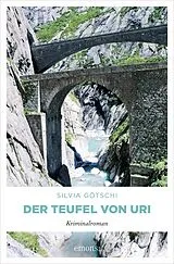 Kartonierter Einband Der Teufel von Uri von Silvia Götschi