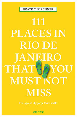 Couverture cartonnée 111 Places in Rio de Janeiro That You Must Not Miss de Beate C. Kirchner
