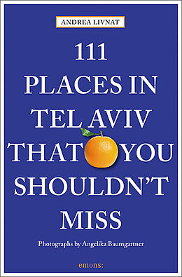 Couverture cartonnée 111 Places in Tel Aviv That You Shouldn't Miss de Andrea Livnat