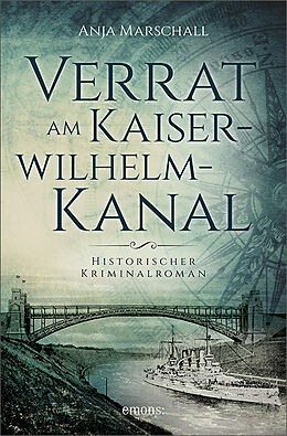 Kartonierter Einband Verrat am Kaiser-Wilhelm-Kanal von Anja Marschall