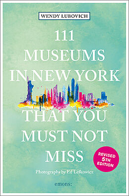 Couverture cartonnée 111 Museums in New York That You Must Not Miss de Wendy Lubovich