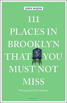 Couverture cartonnée 111 Places in Brooklyn That You Must Not Miss de John Major