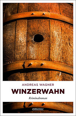 Kartonierter Einband Winzerwahn von Andreas Wagner