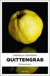 Kartonierter Einband Quittengrab von Gabriela Kasperski